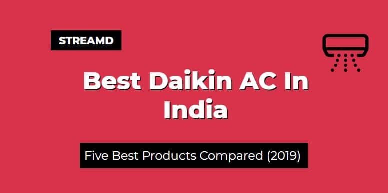 Best Daikin AC In India
