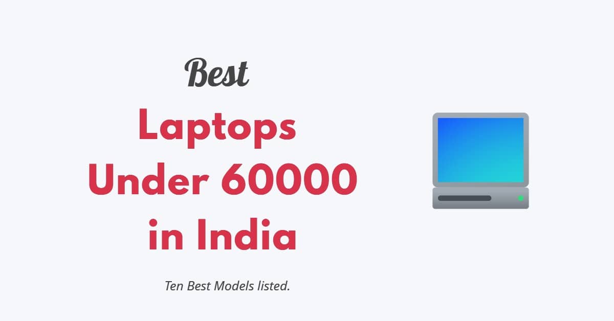 Best Laptops Under 60000 In India