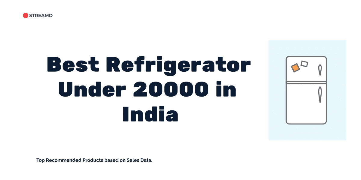 Best Refrigerator Under 20000 in India