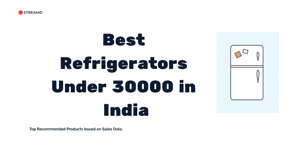Best Refrigerator Under 30000 in India