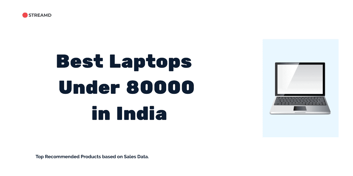 Best Laptops Under 80000 in India