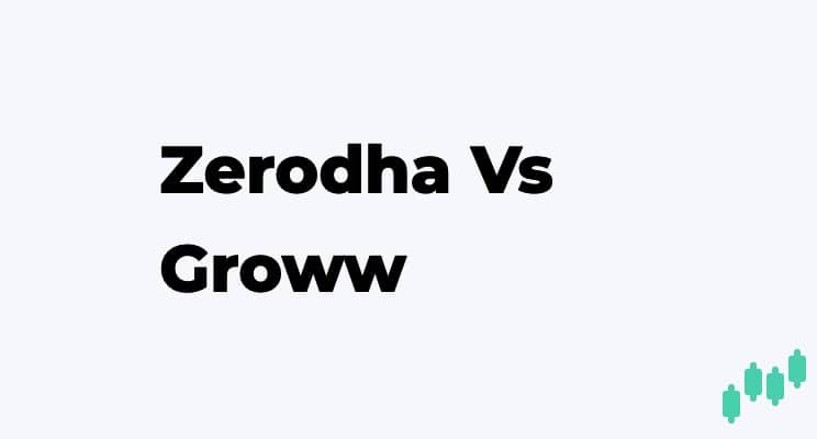 Zerodha Vs Groww