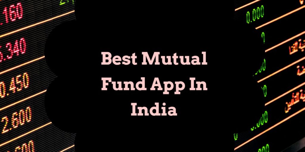 Best Mutual Fund App In India
